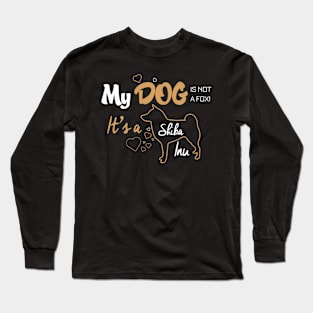 My dog is not a Fox, it's a Shiba Inu Long Sleeve T-Shirt